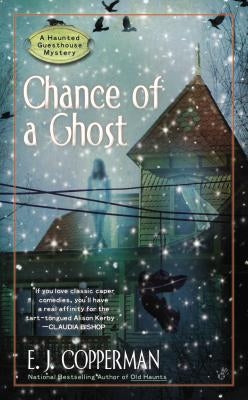 Chance of a Ghost by Copperman, E. J.