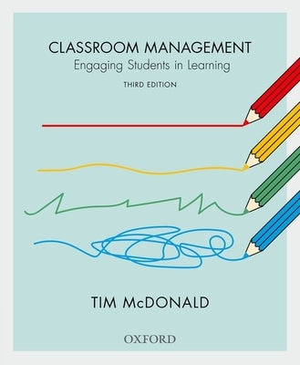 Classroom Management: Engaging Students in Learning by McDonald, Tim