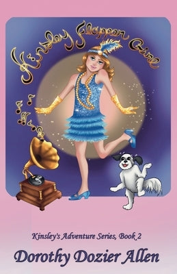 Kinsley Flapper Girl by Allen, Dorothy Dozier