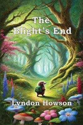 The Blight's End by Howson, Lyndon