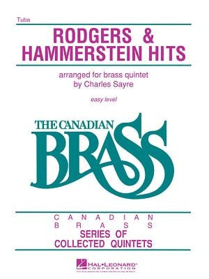 The Canadian Brass - Rodgers & Hammerstein Hits: Tuba (B.C.) by Hal Leonard Corp