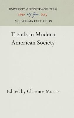 Trends in Modern American Society by Morris, Clarence