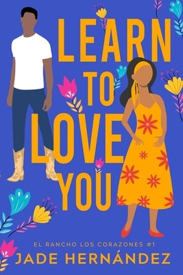 Learn to Love You by Hernández, Jade