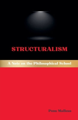 Structuralism: A Note on the Philosophical School by Malleus, Pons
