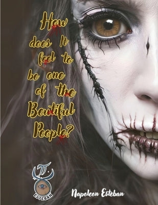 How Does it Feel to be One of the Beautiful People? by Esteban, Napoleon