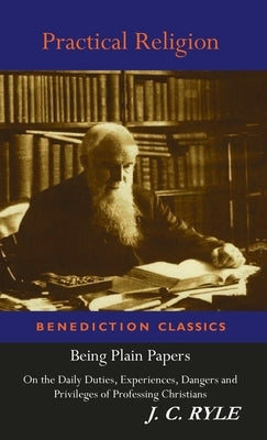 Practical Religion by Ryle, J. C.