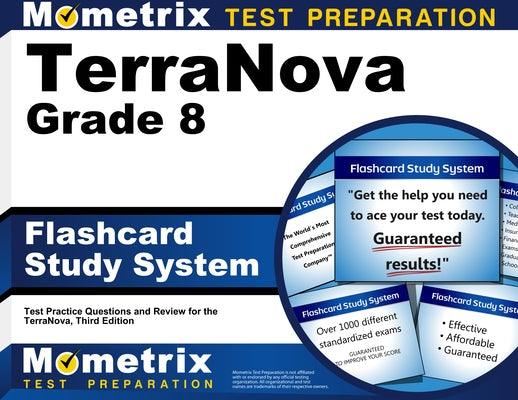 Terranova Grade 8 Flashcard Study System: Terranova Test Practice Questions & Exam Review for the Terranova, Third Edition by Mometrix School Assessment Test Team
