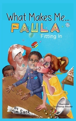 What Makes Me... Paula by Sack, Jim
