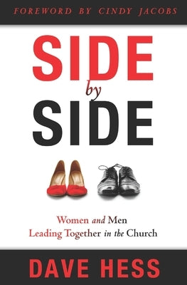 Side by Side: Women and Men Leading Together in the Church by Hess, Dave