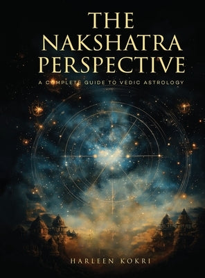 The Nakshatra Perspective by Kokri, Harleen