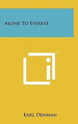 Alone to Everest by Denman, Earl