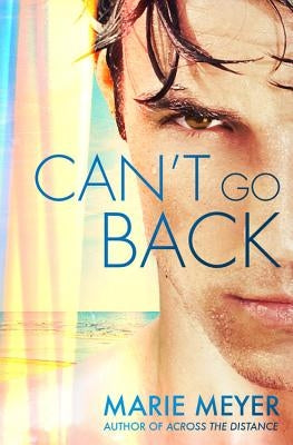 Can't Go Back by Meyer, Marie