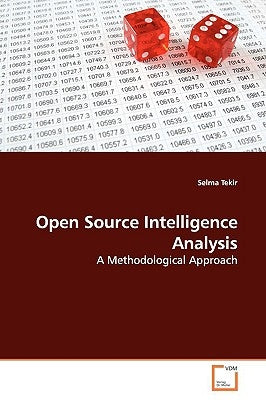 Open Source Intelligence Analysis by Tekir, Selma