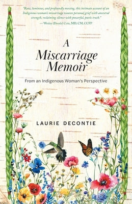 A Miscarriage Memoir: From an Indigenous Woman's Perspective by Decontie, Laurie