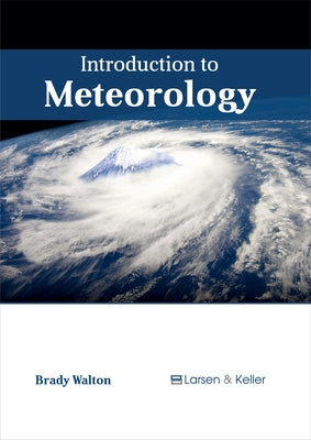 Introduction to Meteorology by Walton, Brady
