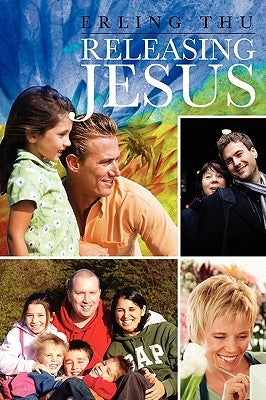 Releasing Jesus by Thu, Erling
