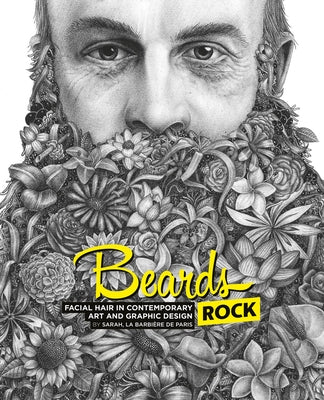 Beards Rock: Facial Hair in Contemporary Art and Graphic Design by La Barbière de Paris, Sarah