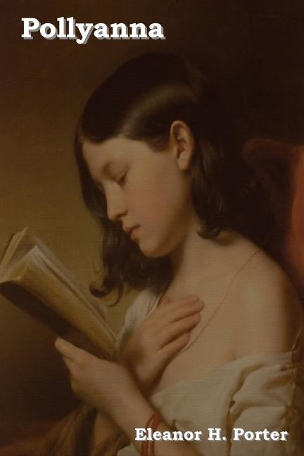 Pollyanna by Porter, Eleanor H.