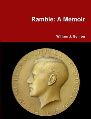 Ramble: A Memoir by Gehron, William