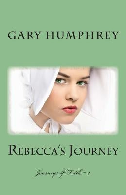 Rebecca's Journey by Humphrey, Gary