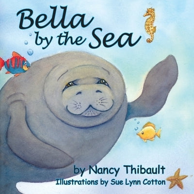 Bella by the Sea by Thibault, Nancy