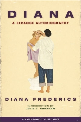 Diana: A Strange Autobiography by Frederics, Diana
