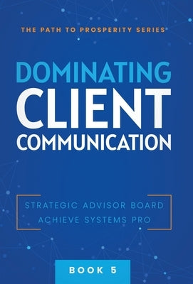 Dominating Client Communication by Achieve Systems Pro