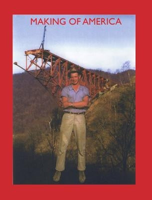 Making of America: Memories of a "bridge-man" by Philo, Ken