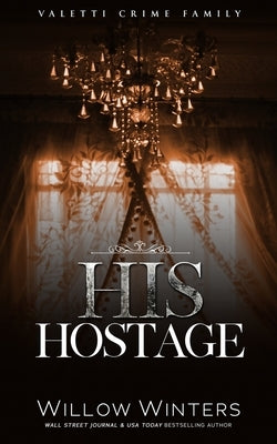 His Hostage by Winters, Willow