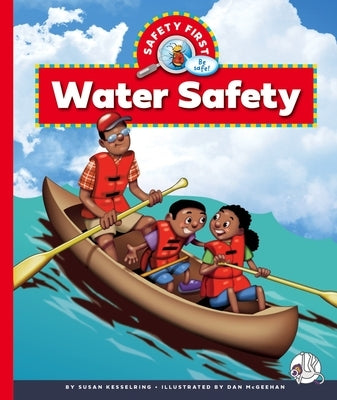 Water Safety by Kesselring, Susan