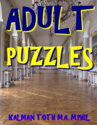 Adult Puzzles: 105 Large Print Word Search Puzzles by Toth M. a. M. Phil, Kalman