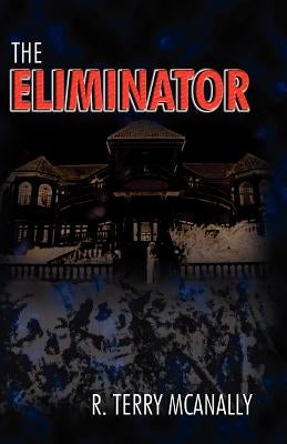 The Eliminator by McAnally, R. Terry