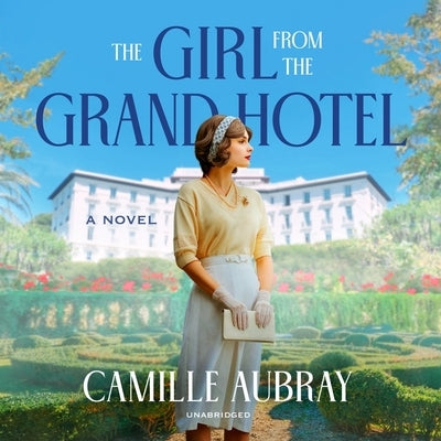 The Girl from the Grand Hotel by Aubray, Camille