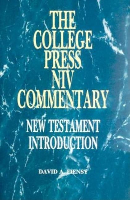 College Press NIV Commentary: New Testament Introduction by Fiensy, David a.
