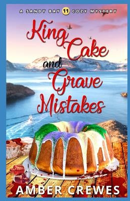 King Cake and Grave Mistakes by Crewes, Amber