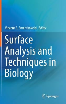 Surface Analysis and Techniques in Biology by Smentkowski, Vincent S.