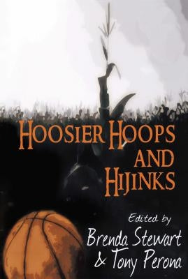 Hoosier Hoops and Hijinks: Speed City Indiana Sisters in Crime by Stewart, Brenda Robertson