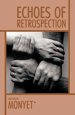 Echoes of Retrospection by Monyet