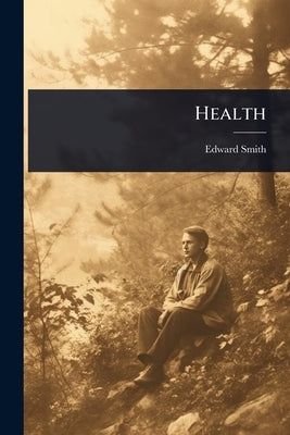 Health by Smith, Edward