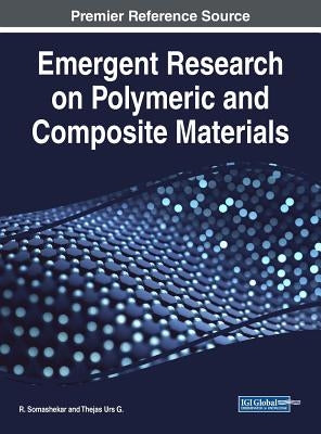 Emergent Research on Polymeric and Composite Materials by Somashekar, R.