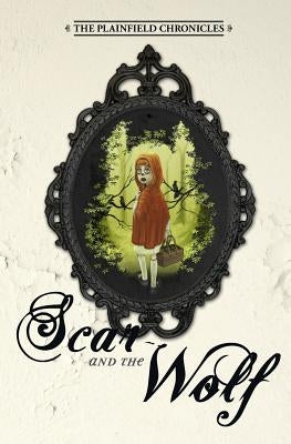 Scar and the Wolf by Plainfield Press