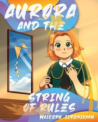 Aurora And The String Of Rules by Iirenikasu, Maikeru
