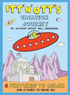Itt' N' Ott's Vacation Journey by Simonson, Bill