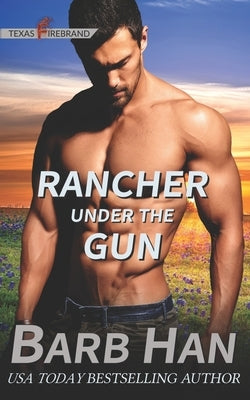 Rancher under the Gun by Han, Barb