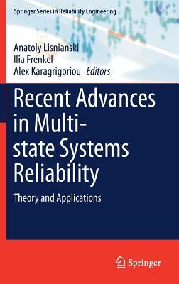 Recent Advances in Multi-State Systems Reliability: Theory and Applications by Lisnianski, Anatoly