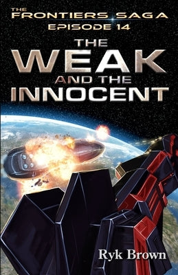 Ep.#14 - The Weak and the Innocent by Brown, Ryk