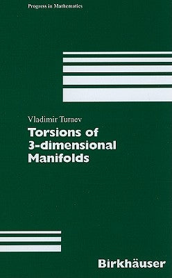 Torsions of 3-Dimensional Manifolds by Turaev, Vladimir