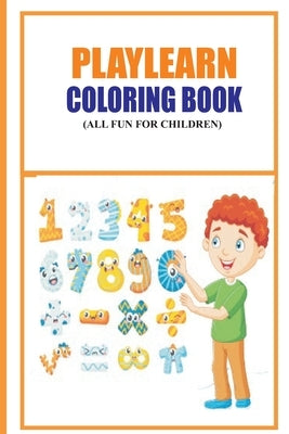 Playlearn Coloring Book: All fun for Children by Jones, Mary