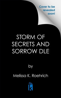 Storm of Secrets and Sorrow: Deluxe Special Edition by Roehrich, Melissa K.