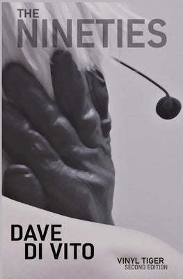 The Nineties: Vinyl Tiger 2nd Edition by Di Vito, Dave